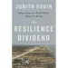 The Resilience Dividend: Being Strong in a World Where Things Go Wrong