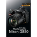 Mastering the Nikon D850
