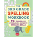 The 3rd Grade Spelling Workbook: 95+ Games and Puzzles to Improve Spelling Skills
