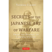 Secrets of the Japanese Art of Warfare: From the School of Certain Victory