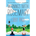 Mornings with Rosemary