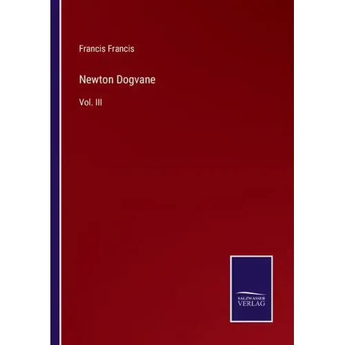 Newton Dogvane: Vol. III