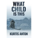 What Child Is This