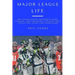 Major League Life: Why Major League Lacrosse Players, Coaches, and Fans Share a Passion for a League that Often Goes Overlooked