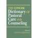 The Concise Dictionary of Pastoral Care and Counseling