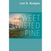 Sweet Twisted Pine