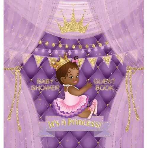 It's a Princess: Baby Shower Guest Book with African American Royal Black Girl Purple Theme, Wishes and Advice for Baby, Personalized with Guest Sign