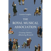 The Royal Musical Association: Creating Scholars, Advancing Research