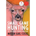 Small Game Hunting at the Local Coward Gun Club