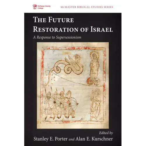 The Future Restoration of Israel: A Response to Supersessionism