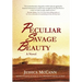 Peculiar Savage Beauty