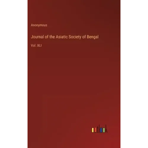 Journal of the Asiatic Society of Bengal: Vol. XLI