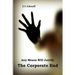 Any Means Will Justify THE CORPORATE END