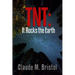 TNT: It Rocks the Earth