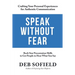 Speak Without Fear: Rock Star Presentation Skills to Get People to Hear What You Say