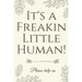 It's A Freakin Little Human!: Hilarious & Unique Baby Shower Guest Book