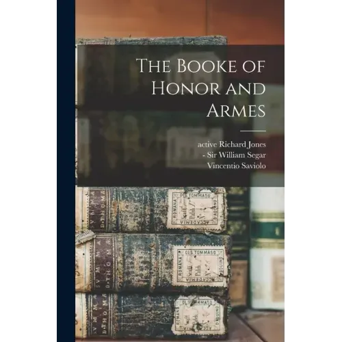 The Booke of Honor and Armes