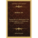 Indian Art: Essays by H. G. Rawlinson, K. de B. Codrington, J. V. S. Wilkinson and John Irwin
