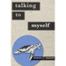 Talking to Myself