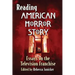 Reading American Horror Story: Essays on the Television Franchise