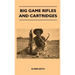 Big Game Rifles and Cartridges