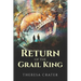 Return of the Grail King