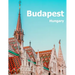 Budapest Hungary: Coffee Table Photography Travel Picture Book Album Of A Hungarian Country And City In Central Europe Large Size Photos Cover