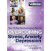Overcoming Stress, Anxiety & Depression: Your 10-Day Spiritual Action Plan