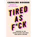 Tired as F*ck: Burnout at the Hands of Diet, Self-Help, and Hustle Culture