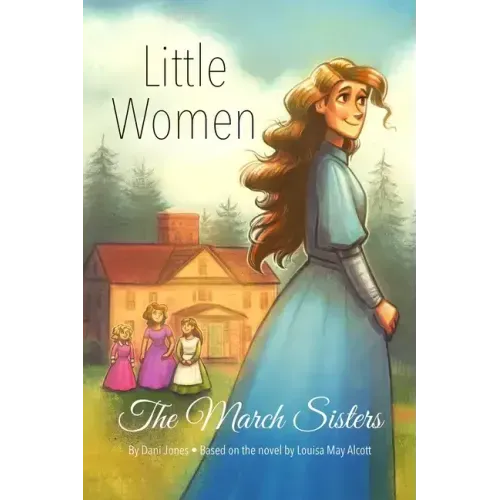 Little Women: The March Sisters