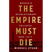 The Empire Must Die: Russia's Revolutionary Collapse, 1900-1917