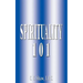 Spirituality 101