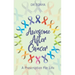 Awesome After Cancer: A Prescription for Life