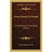 From Friend To Friend: A Partnership In Friendship (1916)