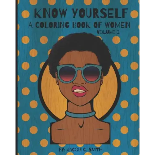 Know Yourself: A Coloring Book of Women Volume 2