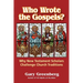 Who Wrote the Gospels? Why New Testament Scholars Challenge Church Traditions