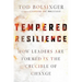 Tempered Resilience: How Leaders Are Formed in the Crucible of Change
