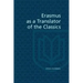 Erasmus as a Translator of the Classics