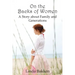 On the Backs of Women: A Story About Family and Generations