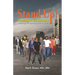 Stand Up! A Message to the Black Man: A Message of Hope and a Call to Action!