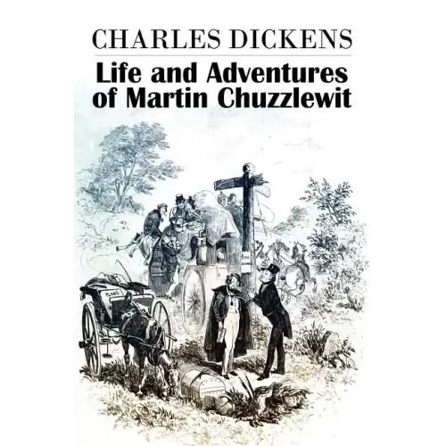 The Life and Adventures of Martin Chuzzlewit