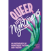 Queer Little Nightmares: An Anthology of Monstrous Fiction and Poetry