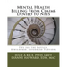 Mental Health Billing From Claims Denied to NPIs: Tips for the Baffled, Bewildered, Befuddled Provider