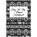 Day Of The Dead Notebook: NA AA 12 Steps of Recovery Workbook - Daily Meditations for Recovering Addicts