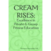Cream Rises: Excellence in Private & Group Fitness Education