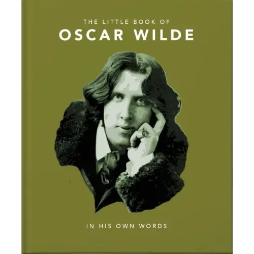 Little Book of Oscar Wilde: Wit and Wisdom to Live by