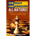 One Root, One Kingdom - All Nations!: A Refutation of The Charge of "Replacement Theology"