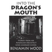 Into The Dragon's Mouth: Stories from an American Architect who changed China