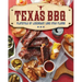 Texas BBQ: Platefuls of Legendary Lone Star Flavor