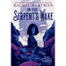 In the Serpent's Wake